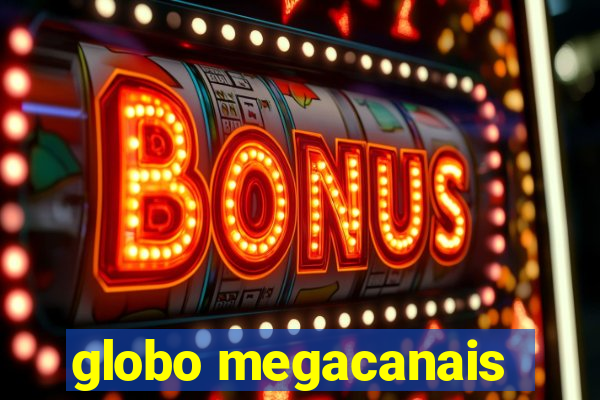 globo megacanais