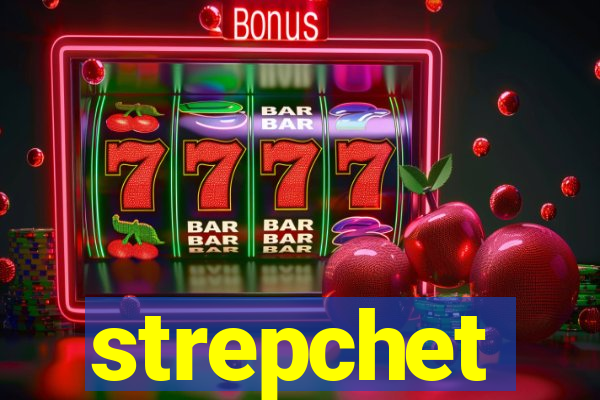 strepchet