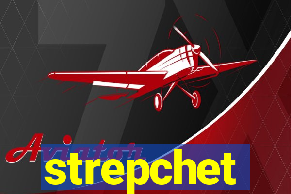 strepchet