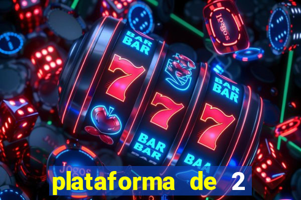 plataforma de 2 reais cassino