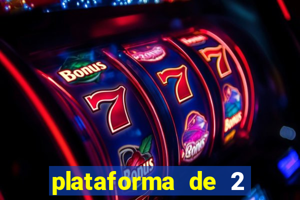 plataforma de 2 reais cassino