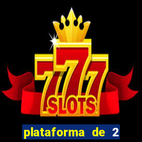 plataforma de 2 reais cassino