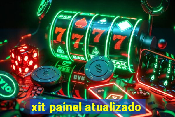 xit painel atualizado