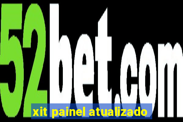 xit painel atualizado