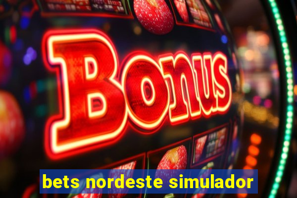 bets nordeste simulador