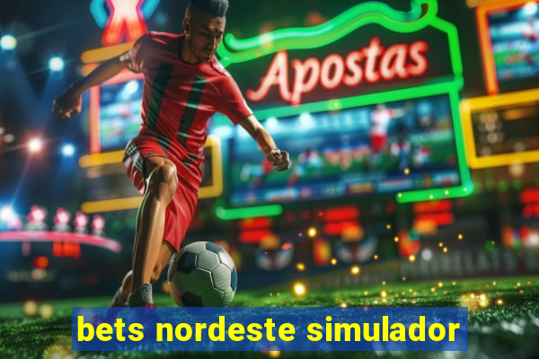 bets nordeste simulador