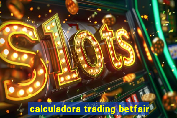 calculadora trading betfair