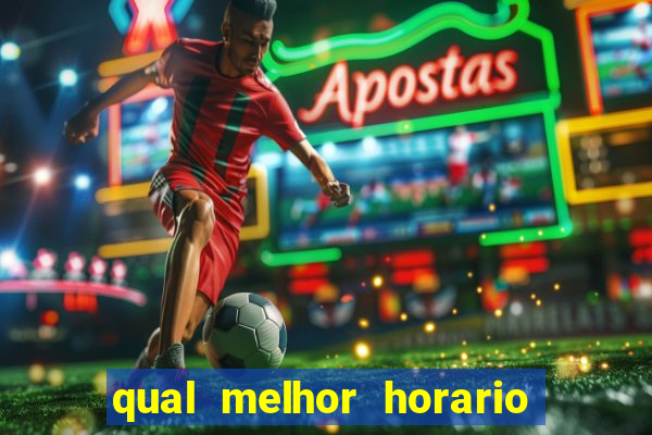 qual melhor horario para jogar betano