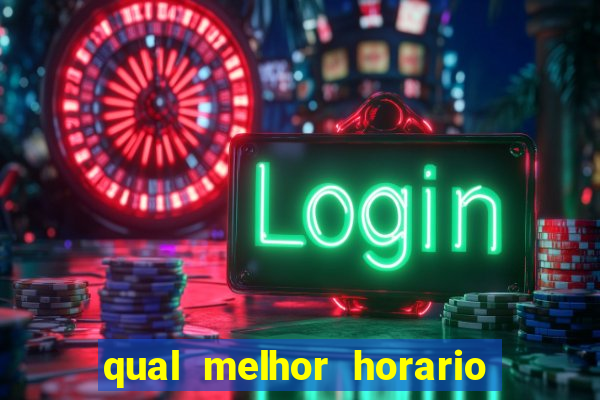 qual melhor horario para jogar betano