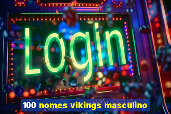 100 nomes vikings masculino