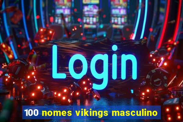 100 nomes vikings masculino