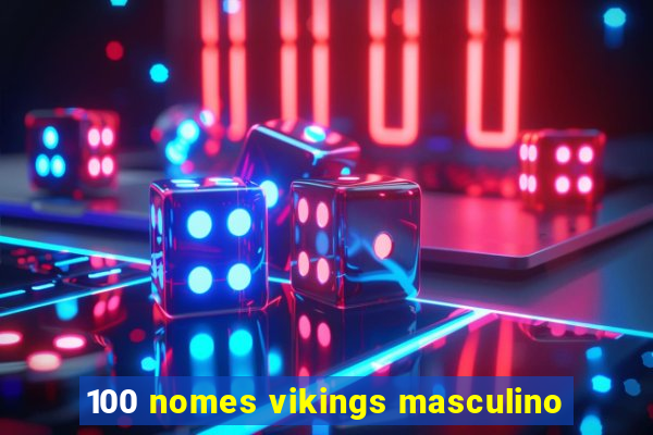 100 nomes vikings masculino