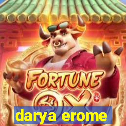 darya erome