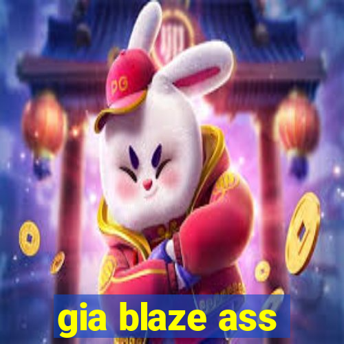 gia blaze ass