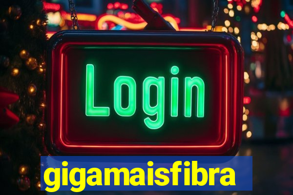 gigamaisfibra