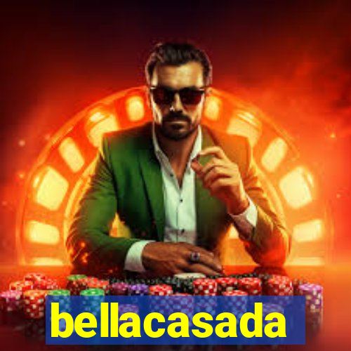 bellacasada