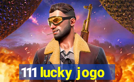 111 lucky jogo