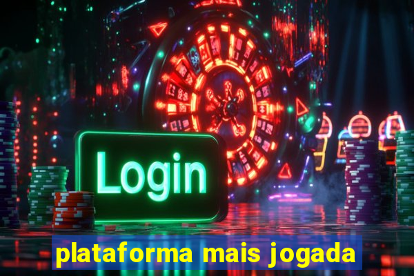 plataforma mais jogada