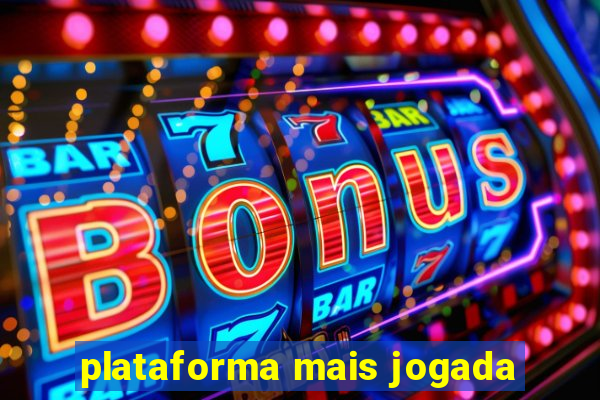 plataforma mais jogada