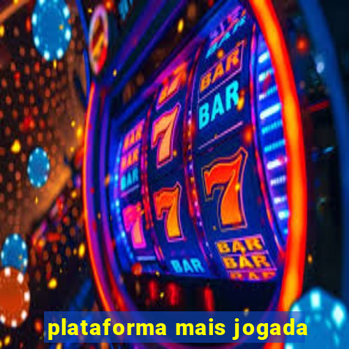 plataforma mais jogada