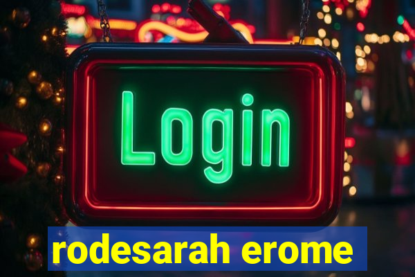 rodesarah erome