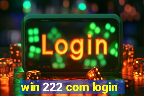 win 222 com login