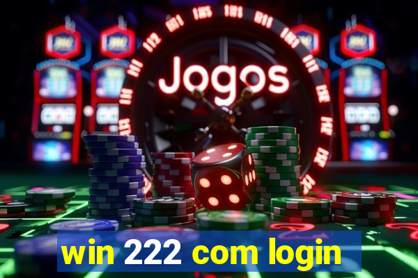 win 222 com login