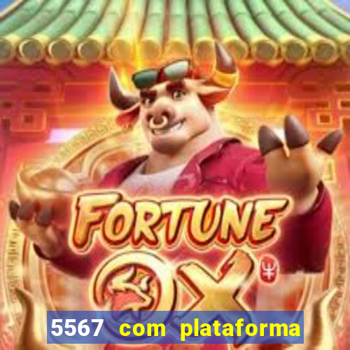 5567 com plataforma de jogos