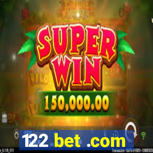 122 bet .com