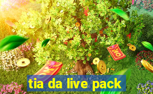 tia da live pack