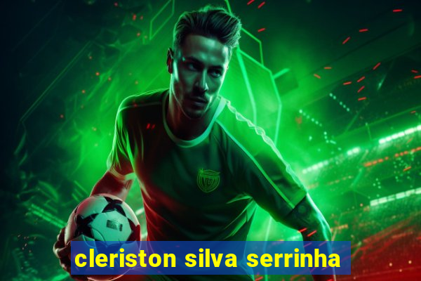 cleriston silva serrinha