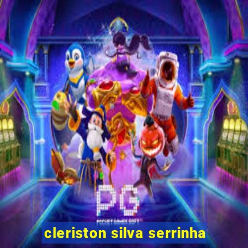 cleriston silva serrinha