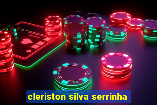 cleriston silva serrinha