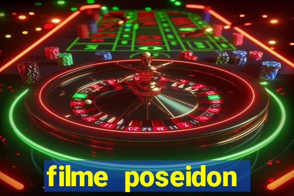 filme poseidon completo dublado