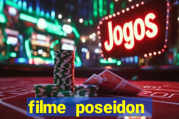 filme poseidon completo dublado