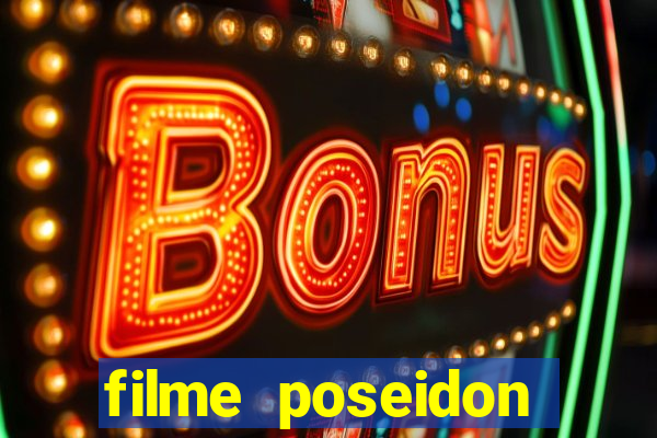 filme poseidon completo dublado