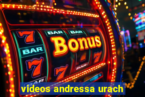 videos andressa urach