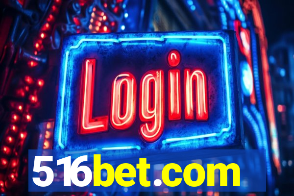 516bet.com