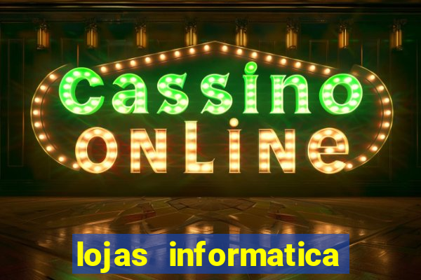 lojas informatica em recife