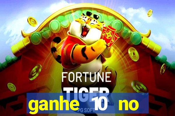 ganhe 10 no cadastro bet