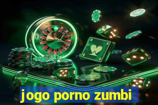 jogo porno zumbi