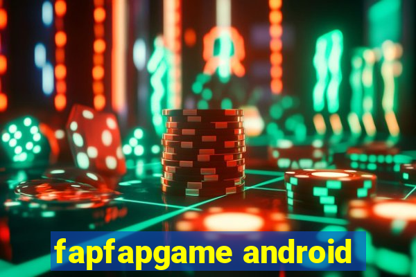 fapfapgame android