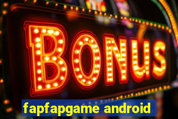 fapfapgame android