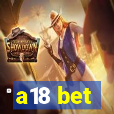 a18 bet