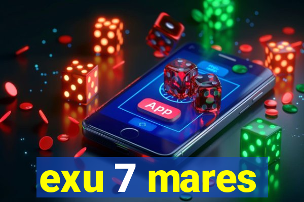 exu 7 mares