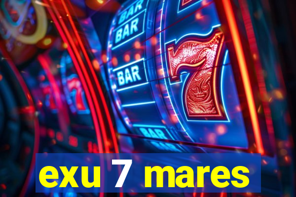 exu 7 mares