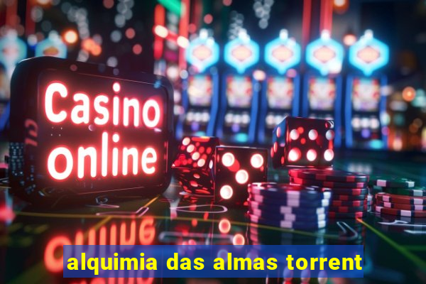 alquimia das almas torrent