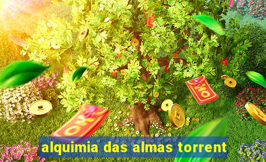 alquimia das almas torrent