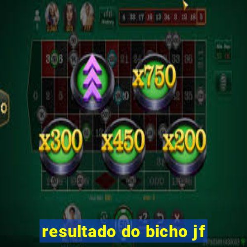 resultado do bicho jf