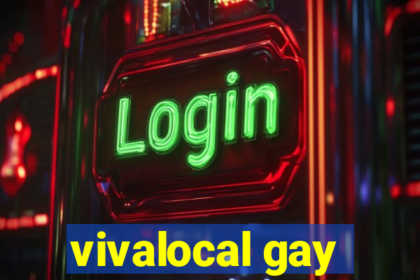 vivalocal gay